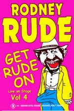 Watch Rodney Rude - Get Rude On 2KMovies