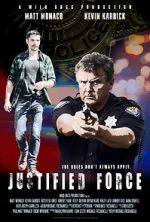 Watch Justified Force 2KMovies
