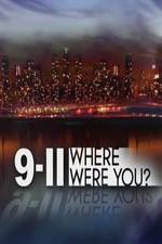 Watch 9/11: Where Were You? 2KMovies
