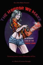 Watch The Horror We Make 2KMovies