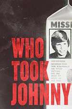 Watch Who Took Johnny 2KMovies