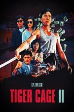 Watch Tiger Cage II 2KMovies