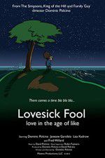 Watch Lovesick Fool - Love in the Age of Like 2KMovies