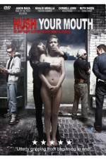 Watch Hush Your Mouth 2KMovies