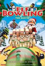Watch Elf Bowling the Movie: The Great North Pole Elf Strike 2KMovies