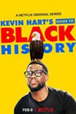 Watch Kevin Hart\'s Guide to Black History 2KMovies