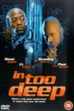 Watch In Too Deep 2KMovies