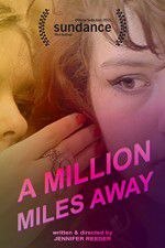 Watch A Million Miles Away 2KMovies