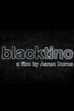 Watch Blacktino 2KMovies