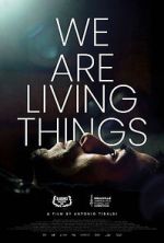 Watch We Are Living Things 2KMovies