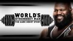 Watch WWE: World\'s Strongest Man: The Mark Henry Story 2KMovies