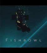 Watch Fishbowl 2KMovies