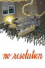 Watch No Resolution 2KMovies