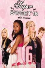 Watch Super Sweet 16: The Movie 2KMovies
