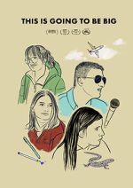 Watch This Is Going to Be Big 2KMovies