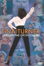 Watch Tina Turner: One Last Time Live in Concert 2KMovies