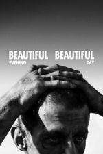 Watch Beautiful Evening, Beautiful Day 2KMovies