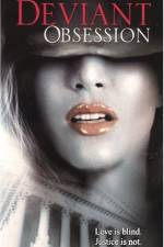 Watch Deviant Obsession 2KMovies