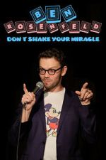 Watch Ben Rosenfeld: Don\'t Shake Your Miracle 2KMovies