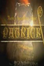 Watch There's Something About Patrick 2KMovies