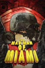 Watch The Mad Man of Miami 2KMovies