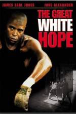Watch The Great White Hope 2KMovies