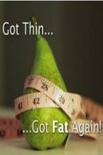 Watch Got Thin Got Fat Again 2KMovies