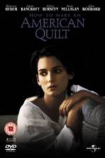 Watch How to Make an American Quilt 2KMovies