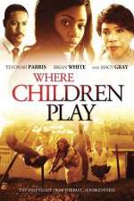 Watch Where Children Play 2KMovies
