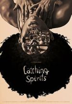 Watch Catching Spirits (Short 2022) 2KMovies