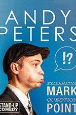 Watch Andy Peters: Exclamation Mark Question Point 2KMovies