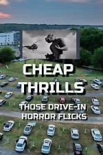 Watch Cheap Thrills - Those Drive-in Horror Flicks 2KMovies