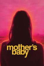 Watch Mother\'s Baby 2KMovies