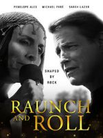 Watch Raunch and Roll 2KMovies