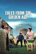 Watch Tales from the Golden Age 2KMovies