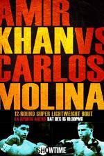 Watch Amir Khan vs Carlos Molina 2KMovies