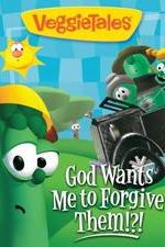 Watch VeggieTales: God Wants Me to Forgive Them!?! 2KMovies