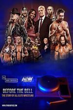 Watch Before the Bell: The Story of All Elite Wrestling 2KMovies