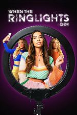 Watch When the Ringlights Dim 2KMovies