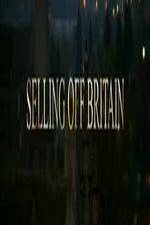 Watch Selling Off Britain 2KMovies