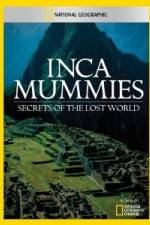 Watch National Geographic Inca Mummies: Secrets of the Lost World 2KMovies