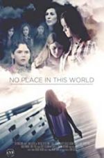 Watch No Place in This World 2KMovies