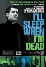 Watch I\'ll Sleep When I\'m Dead 2KMovies