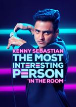 Watch Kenny Sebastian: The Most Interesting Person in the Room 2KMovies