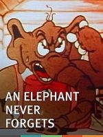 Watch An Elephant Never Forgets (Short 1934) 2KMovies