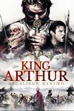 Watch King Arthur Excalibur Rising 2KMovies