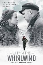 Watch Within the Whirlwind 2KMovies