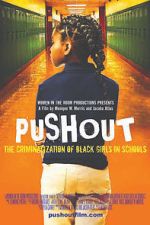 Watch Pushout: The Criminalization of Black Girls in Schools 2KMovies
