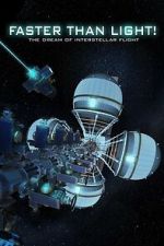Watch Faster Than Light: the Dream of Interstellar Flight 2KMovies