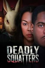 Watch Deadly Squatters 2KMovies